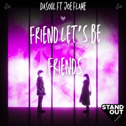 Friend Lets Be Friends