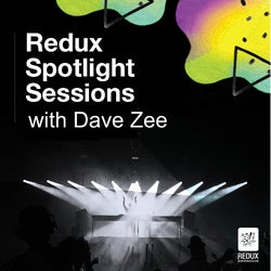 Spotlight Sessions - Dave Zee 07/02/2021