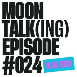 Moontalking 024