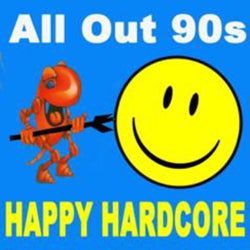 All out 90s Happy Hardcore (The Best Happy Hardcore Tunes of the 90s)