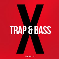 Trap & Bass X