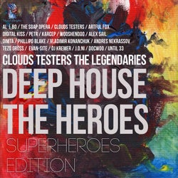 Deep House The Heroes: SuperHeroes Edition