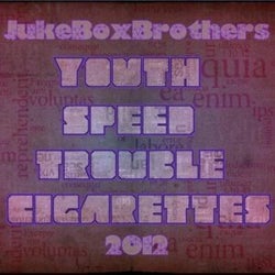 Youth,Speed,Trouble & Cigarettes Charts 2012