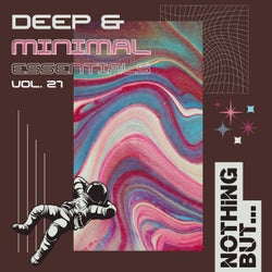 Nothing But... Deep & Minimal Essentials, Vol. 21