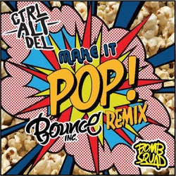Make It Pop (Bounce Inc. Remix)