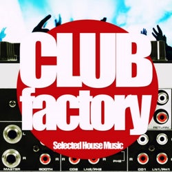 Club Factory (Selected House Music)