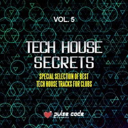 Tech House Secrets, Vol. 5 (Special Selection of Best Tech House Tracks for Clubs)