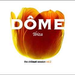 Dôme Ibiza - The Chill-Out Session, Vol. 2