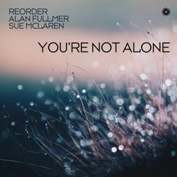 You're Not Alone