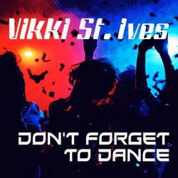 Don't Forget To Dance (Remixes)