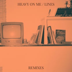 Heavy on Me / Lines (Remixes)