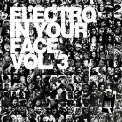 Electro In Your Face Volume 3