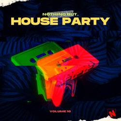 Nothing But... House Party, Vol. 10