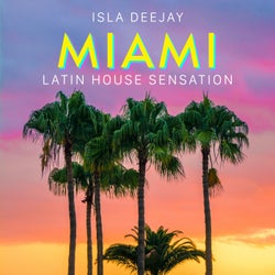 Miami Latin House Sensation