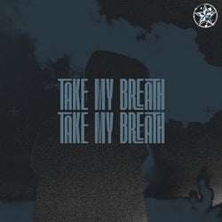 Take My Breath