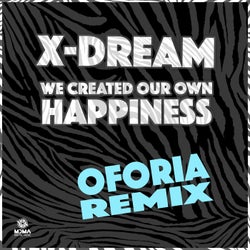We Created Our Own Happiness