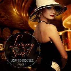 Luxury Suite Lounge Grooves, Vol.4