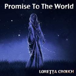 Promise To The World