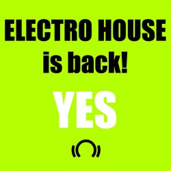 ELECTRO HOUSE is back! Yes!