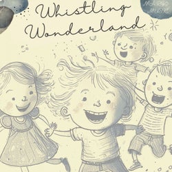 Whistling Wonderland
