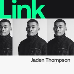 LINK Artist | Jaden Thompson - Something Else