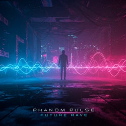 Phantom Pulse: Future Rave