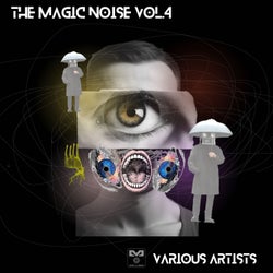 The Magic Noise Vol.4