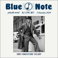 Dave Cantatore - Blue Note Dj Live Set