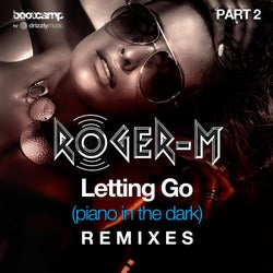 Letting Go (Piano in the Dark) [Remixes, Pt. 2]
