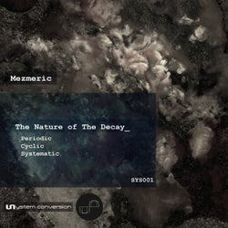The Nature of the Decay(Sys001)