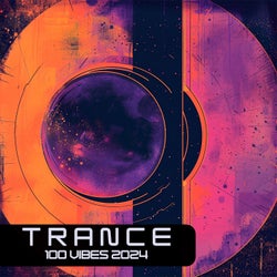 Trance 100 Vibes 2024