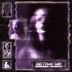 BETRAY ME