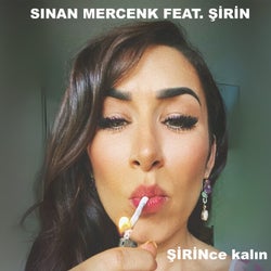 ŞİRİNce kalın