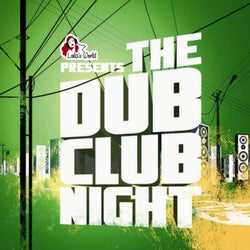 The Dub Club Night