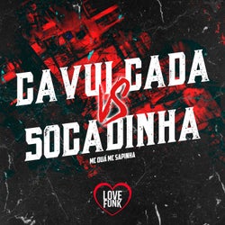 Cavulcada Vs Socadinha