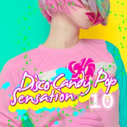 Disco Candy Pop Sensation, Vol. 10