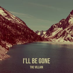 I'll Be Gone