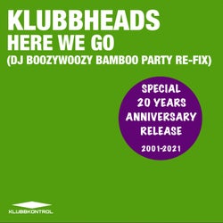 Here We Go (DJ BoozyWoozy 20th Anniversary Party Re-Fix)