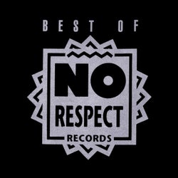 Best of No Respect Records