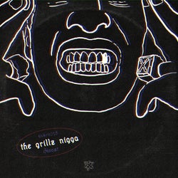 The Grillz Nigga (Extended)