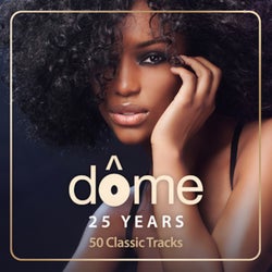 Dome 25 Years (50 Classic Tracks Edit)