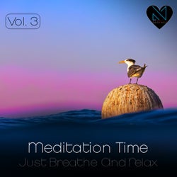 Meditation Time, Vol. 3 - Just Breathe and Relax