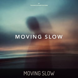 Moving Slow - Trance Mix