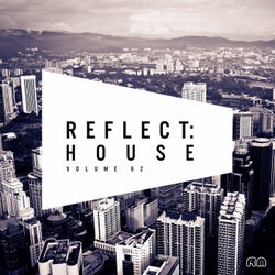 Reflect:House Vol. 62