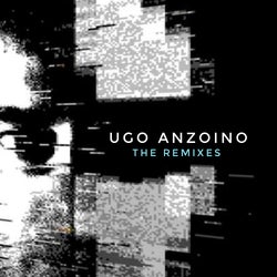 Ugo Anzoino The Remixes