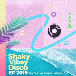 Shaky Vibey Disco EP 2019