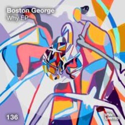 Boston George - Why EP - Essential tracklist
