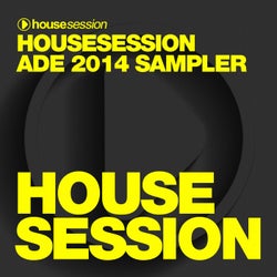 Housesession ADE 2014 Sampler