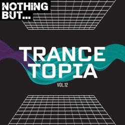 Nothing But... Trancetopia, Vol. 12