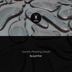 Secrets / Floating Clouds